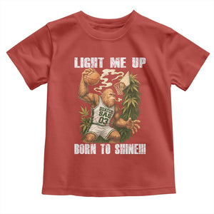 Funny Bigfoot Basketball Toddler T Shirt Light Me Up Born To Shine TS14 Red Print Your Wear