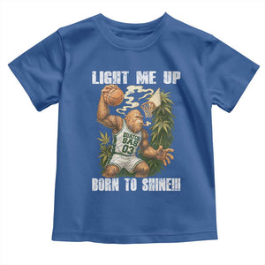 Funny Bigfoot Basketball Toddler T Shirt Light Me Up Born To Shine TS14 Royal Blue Print Your Wear