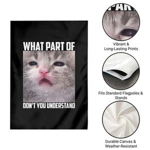 Funny Math Cat Lover Garden Flag What Part Of Do Not You Understand TS14 Print Your Wear