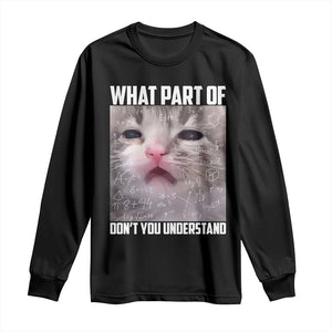 Funny Math Cat Lover Long Sleeve Shirt What Part Of Do Not You Understand TS14 Black Print Your Wear