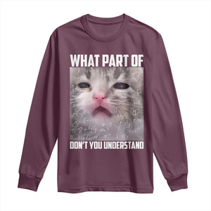 Funny Math Cat Lover Long Sleeve Shirt What Part Of Do Not You Understand TS14 Maroon Print Your Wear