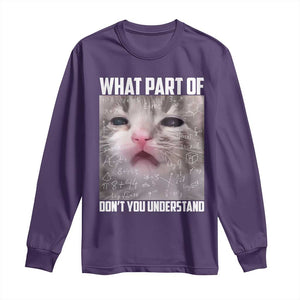 Funny Math Cat Lover Long Sleeve Shirt What Part Of Do Not You Understand TS14 Purple Print Your Wear