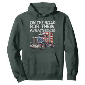 Truck Driver American Flag Hoodie On The Road For Them Always For Them Trucker Life TS14 Dark Forest Green Print Your Wear