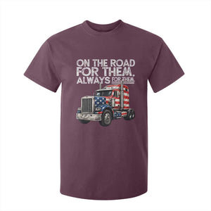 Truck Driver American Flag T Shirt For Kid On The Road For Them Always For Them Trucker Life TS14 Maroon Print Your Wear