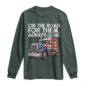 Truck Driver American Flag Long Sleeve Shirt On The Road For Them Always For Them Trucker Life TS14 Dark Forest Green Print Your Wear
