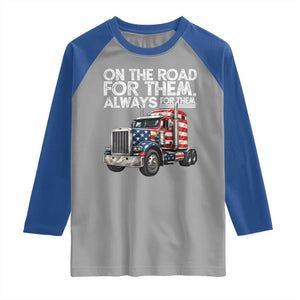 Truck Driver American Flag Raglan Shirt On The Road For Them Always For Them Trucker Life TS14 Sport Gray Royal Print Your Wear