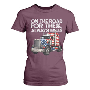 Truck Driver American Flag T Shirt For Women On The Road For Them Always For Them Trucker Life TS14 Maroon Print Your Wear