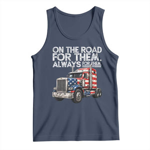 Truck Driver American Flag Tank Top On The Road For Them Always For Them Trucker Life TS14 Navy Print Your Wear