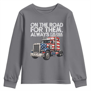 Truck Driver American Flag Youth Sweatshirt On The Road For Them Always For Them Trucker Life TS14 Charcoal Print Your Wear