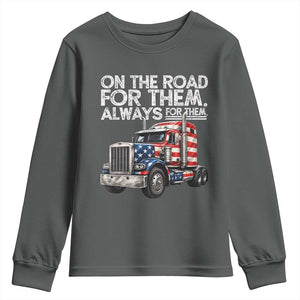Truck Driver American Flag Youth Sweatshirt On The Road For Them Always For Them Trucker Life TS14 Dark Heather Print Your Wear