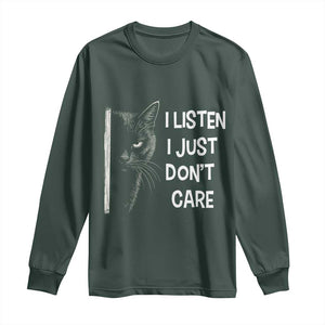 Funny Introvert Cat Long Sleeve Shirt I Listen I Just Don't Care Sarcastic Kitty Lover TS14 Dark Forest Green Print Your Wear