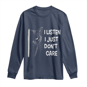 Funny Introvert Cat Long Sleeve Shirt I Listen I Just Don't Care Sarcastic Kitty Lover TS14 Navy Print Your Wear