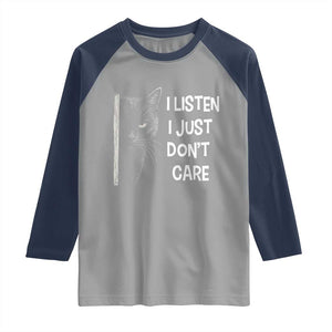 Funny Introvert Cat Raglan Shirt I Listen I Just Don't Care Sarcastic Kitty Lover TS14 Sport Gray Navy Print Your Wear