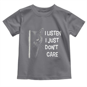 Funny Introvert Cat Toddler T Shirt I Listen I Just Don't Care Sarcastic Kitty Lover TS14 Charcoal Print Your Wear