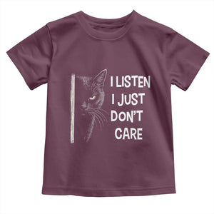 Funny Introvert Cat Toddler T Shirt I Listen I Just Don't Care Sarcastic Kitty Lover TS14 Maroon Print Your Wear