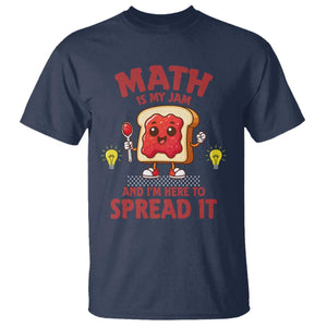 Funny School Math Teacher T Shirt Math Is My Jam And I Am Here To Spread It TS14 Navy Print Your Wear