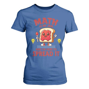 Funny School Math Teacher T Shirt For Women Math Is My Jam And I Am Here To Spread It TS14 Royal Blue Print Your Wear