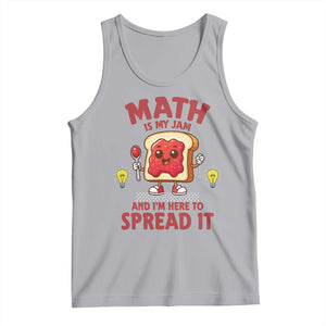 Funny School Math Teacher Tank Top Math Is My Jam And I Am Here To Spread It TS14 Athletic Heather Print Your Wear