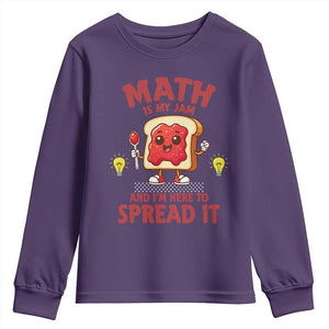 Funny School Math Teacher Youth Sweatshirt Math Is My Jam And I Am Here To Spread It TS14 Purple Print Your Wear
