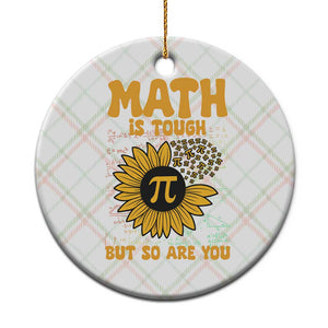 Funny Math Teacher Back To School Ceramic Ornament Math Is Tough But So Are You TS14 1pc Christmas Plaid Print Your Wear