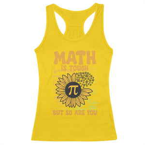 Funny Math Teacher Back To School Racerback Tank Top Math Is Tough But So Are You TS14 Daisy Print Your Wear