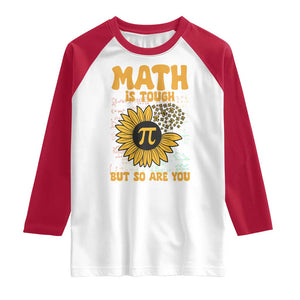 Funny Math Teacher Back To School Raglan Shirt Math Is Tough But So Are You TS14 White Red Print Your Wear