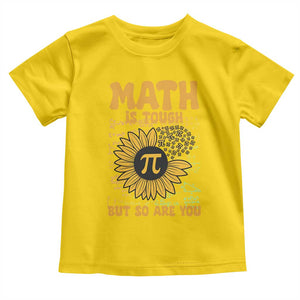 Funny Math Teacher Back To School Toddler T Shirt Math Is Tough But So Are You TS14 Daisy Print Your Wear