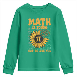 Funny Math Teacher Back To School Youth Sweatshirt Math Is Tough But So Are You TS14 Irish Green Print Your Wear