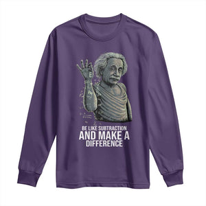 Funny Math Teacher Long Sleeve Shirt Be Like Subtraction And Make A Difference TS14 Purple Print Your Wear