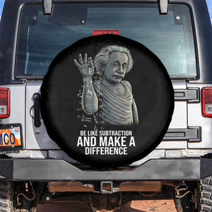 Funny Math Teacher Spare Tire Cover Be Like Subtraction And Make A Difference TS14 No hole Black Print Your Wear