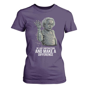 Funny Math Teacher T Shirt For Women Be Like Subtraction And Make A Difference TS14 Purple Print Your Wear