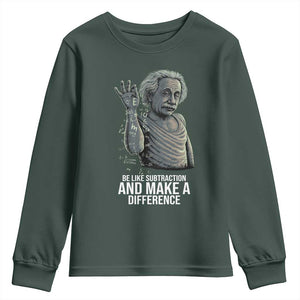Funny Math Teacher Youth Sweatshirt Be Like Subtraction And Make A Difference TS14 Dark Forest Green Print Your Wear