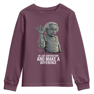 Funny Math Teacher Youth Sweatshirt Be Like Subtraction And Make A Difference TS14 Maroon Print Your Wear
