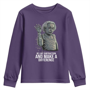 Funny Math Teacher Youth Sweatshirt Be Like Subtraction And Make A Difference TS14 Purple Print Your Wear
