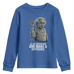 Funny Math Teacher Youth Sweatshirt Be Like Subtraction And Make A Difference TS14 Royal Blue Print Your Wear