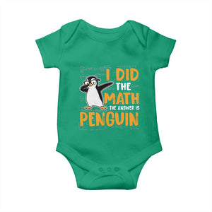 Funny Penguin Math Lover Baby Onesie I Did The Math The Answer Is Penguin TS14 Irish Green Print Your Wear