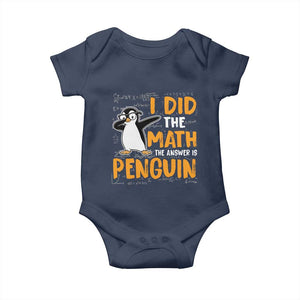 Funny Penguin Math Lover Baby Onesie I Did The Math The Answer Is Penguin TS14 Navy Print Your Wear