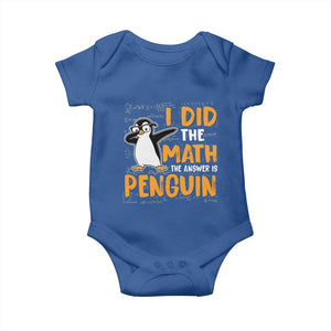 Funny Penguin Math Lover Baby Onesie I Did The Math The Answer Is Penguin TS14 Royal Blue Print Your Wear