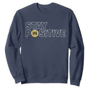 Funny Math Sweatshirt Absolute Value Stay Positive TS14 Navy Print Your Wear