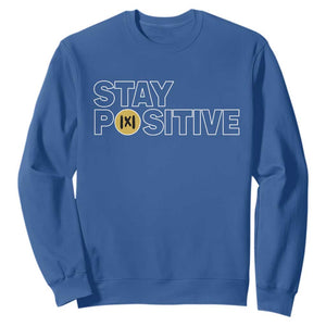 Funny Math Sweatshirt Absolute Value Stay Positive TS14 Royal Blue Print Your Wear