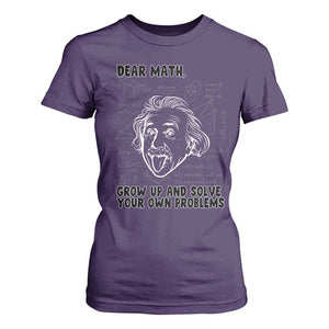 Dear Math Grow Up And Solve Your Own Problems T Shirt For Women Funny Math Saying TS14 Purple Print Your Wear