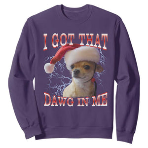 Funny Chihuahua Christmas Meme Sweatshirt I Got That Dawg In Me TS14 Purple Print Your Wear
