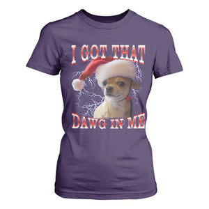 Funny Chihuahua Christmas Meme T Shirt For Women I Got That Dawg In Me TS14 Purple Print Your Wear