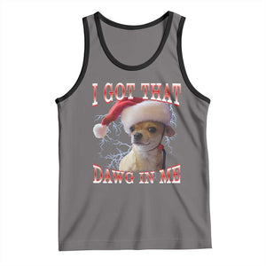Funny Chihuahua Christmas Meme Tank Top I Got That Dawg In Me TS14 Deep Heather Black Print Your Wear
