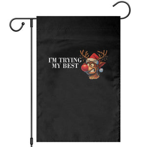 Funny Reindeer Christmas Meme Garden Flag I Am Trying My Best TS14 Black Print Your Wear