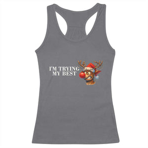Funny Reindeer Christmas Meme Racerback Tank Top I Am Trying My Best TS14 Charcoal Print Your Wear