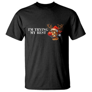 Funny Reindeer Christmas Meme T Shirt I Am Trying My Best TS14 Black Print Your Wear