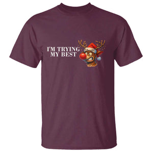 Funny Reindeer Christmas Meme T Shirt I Am Trying My Best TS14 Maroon Print Your Wear