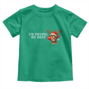 Funny Reindeer Christmas Meme Toddler T Shirt I Am Trying My Best TS14 Irish Green Print Your Wear