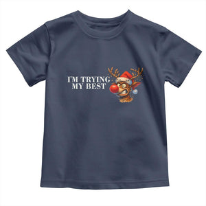Funny Reindeer Christmas Meme Toddler T Shirt I Am Trying My Best TS14 Navy Print Your Wear